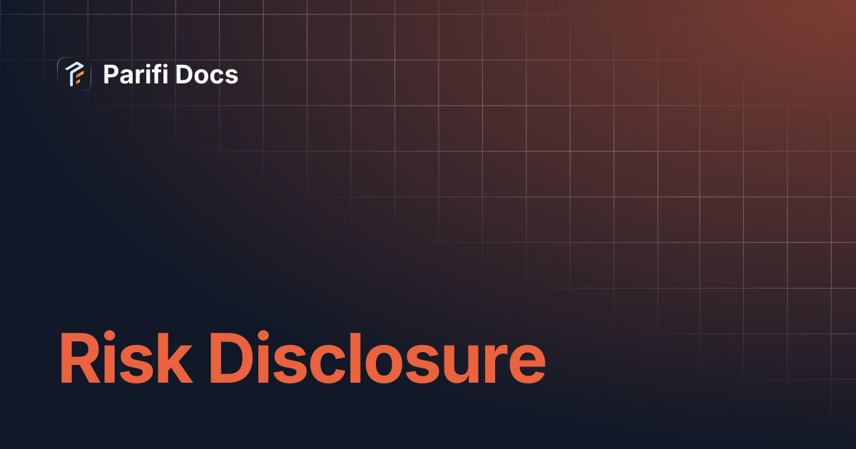 Risk Disclosure Parifi Docs